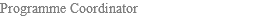 Programme Coordinator